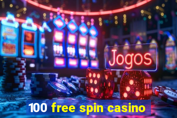 100 free spin casino