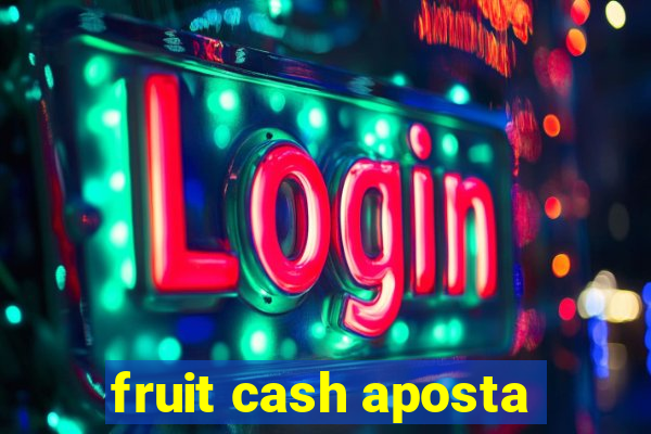 fruit cash aposta