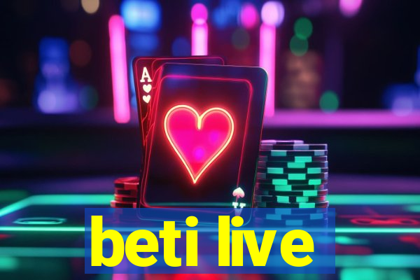 beti live