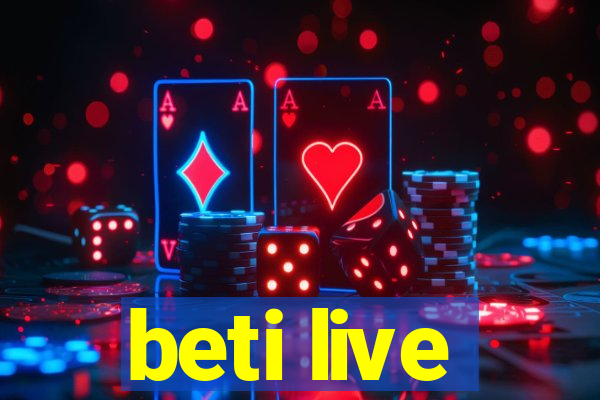 beti live