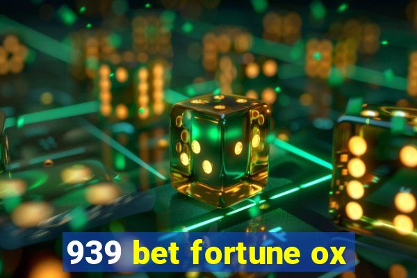 939 bet fortune ox