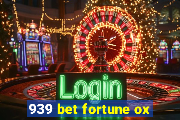 939 bet fortune ox