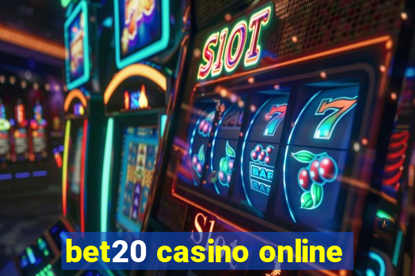 bet20 casino online