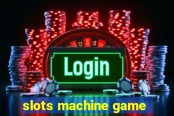 slots machine game