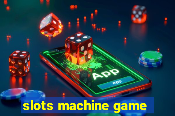 slots machine game