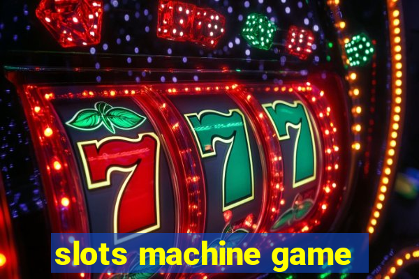 slots machine game