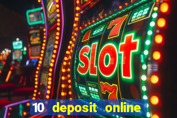 10 deposit online casino australia