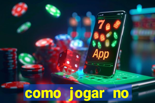 como jogar no casino online