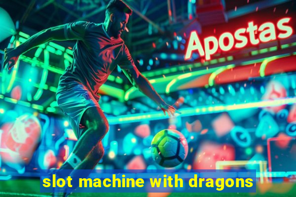 slot machine with dragons