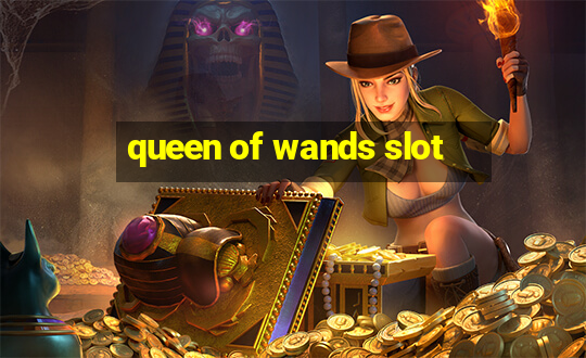 queen of wands slot