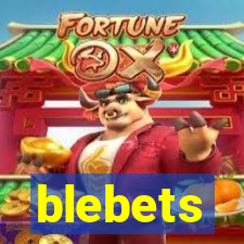 blebets