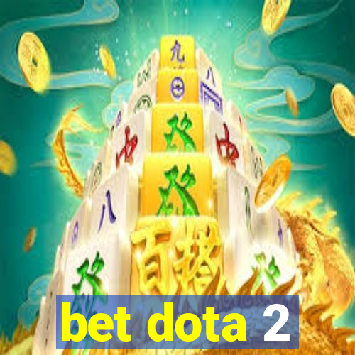 bet dota 2