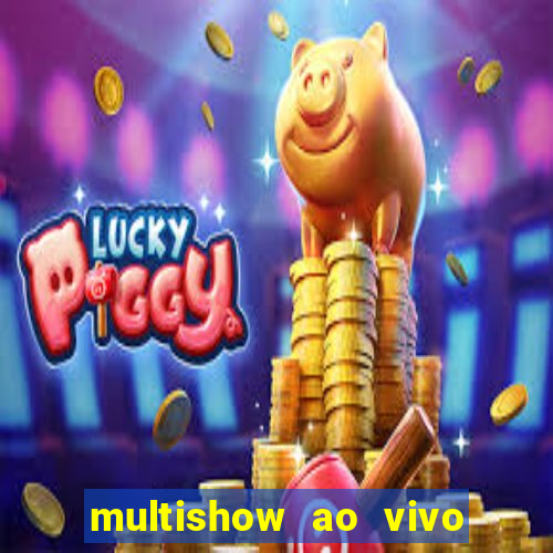 multishow ao vivo gratis online