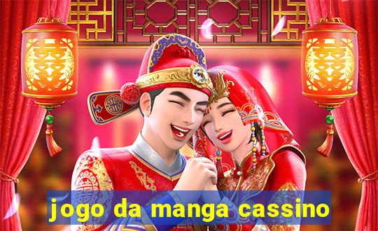 jogo da manga cassino