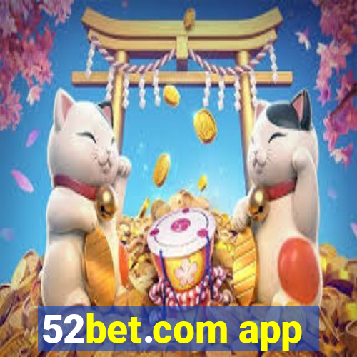 52bet.com app