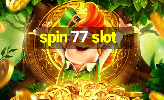 spin 77 slot