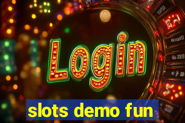 slots demo fun