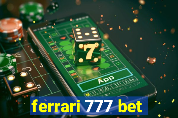 ferrari 777 bet