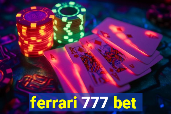 ferrari 777 bet