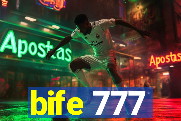 bife 777