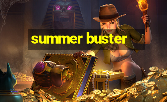 summer buster