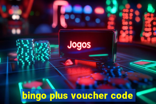 bingo plus voucher code