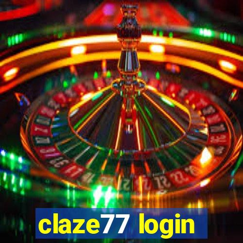 claze77 login