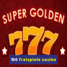 100 freispiele casino