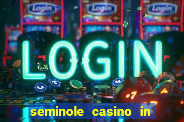 seminole casino in hollywood florida