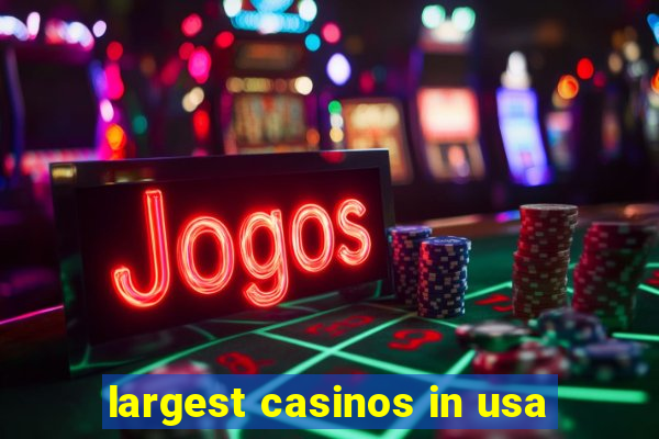 largest casinos in usa