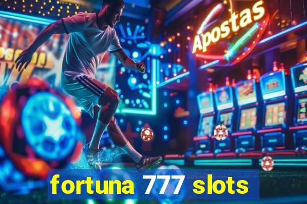 fortuna 777 slots