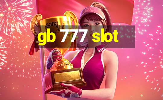 gb 777 slot