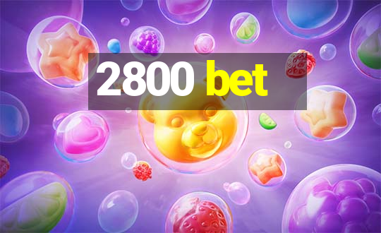 2800 bet