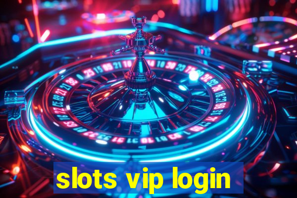 slots vip login