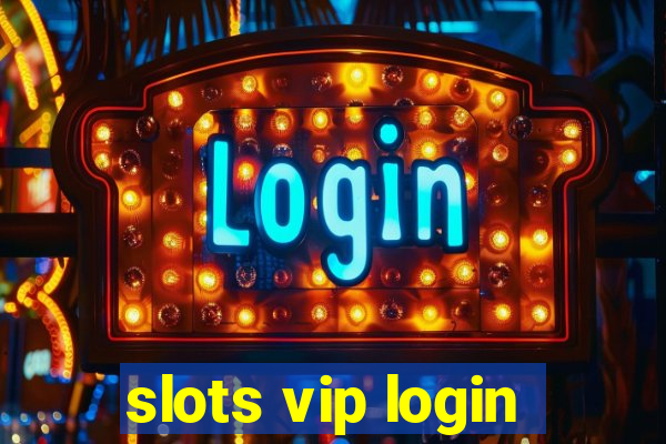 slots vip login