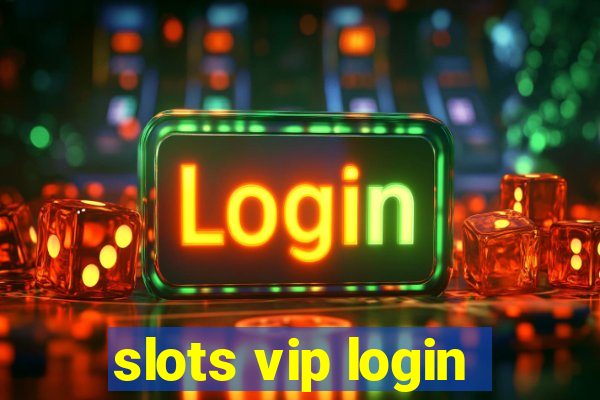 slots vip login