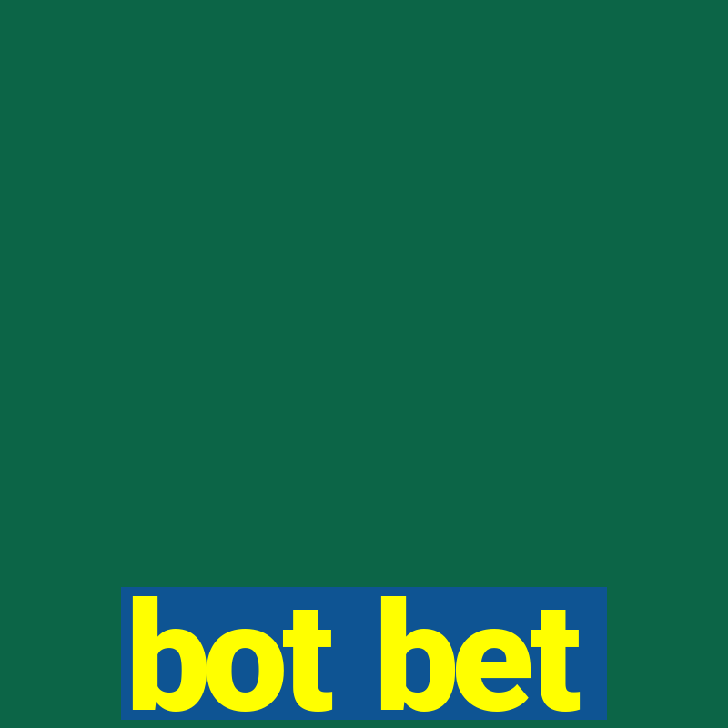 bot bet