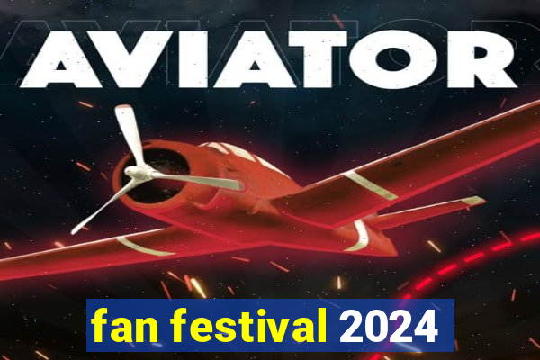 fan festival 2024