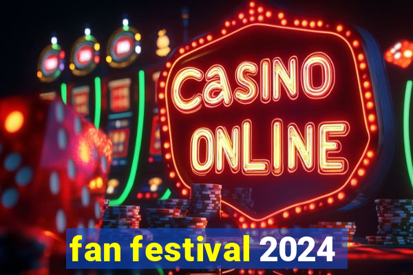 fan festival 2024