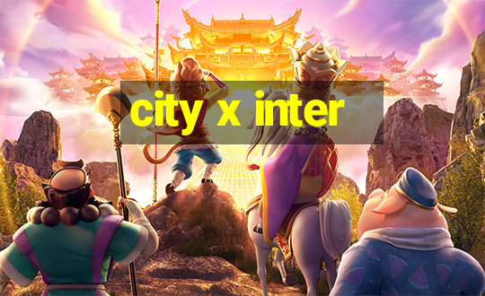 city x inter