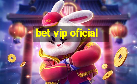 bet vip oficial