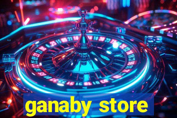 ganaby store