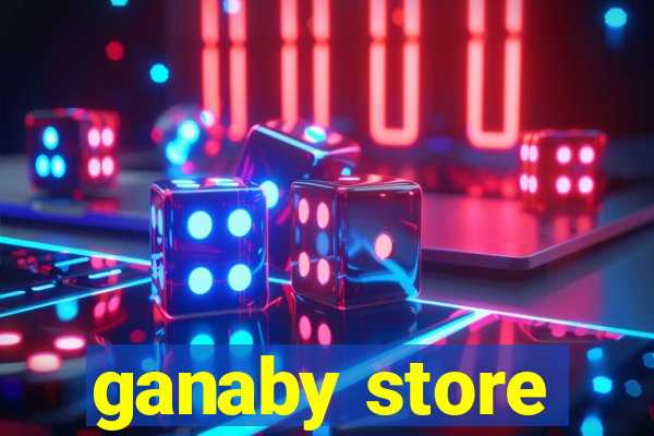 ganaby store