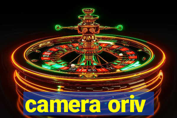 camera oriv