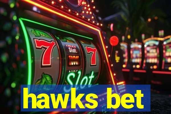 hawks bet