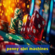 penny slot machines