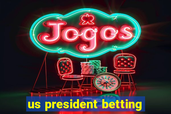 us president betting