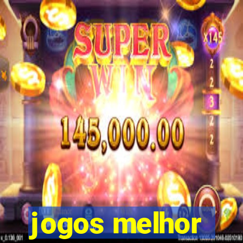 jogos melhor