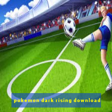 pokemon dark rising download