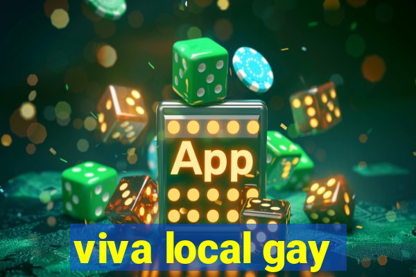 viva local gay